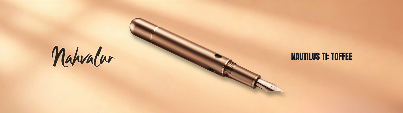 Nahvalur Nautilus Ti: Toffee Fountain Pen Collection