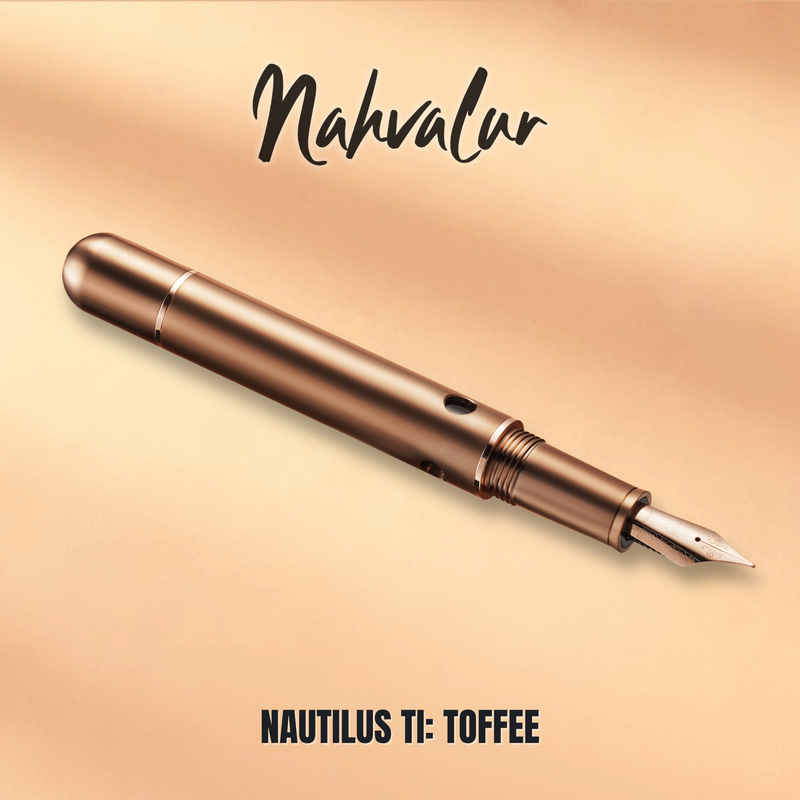 Nahvalur Nautilus Ti: Toffee Fountain Pen Collection