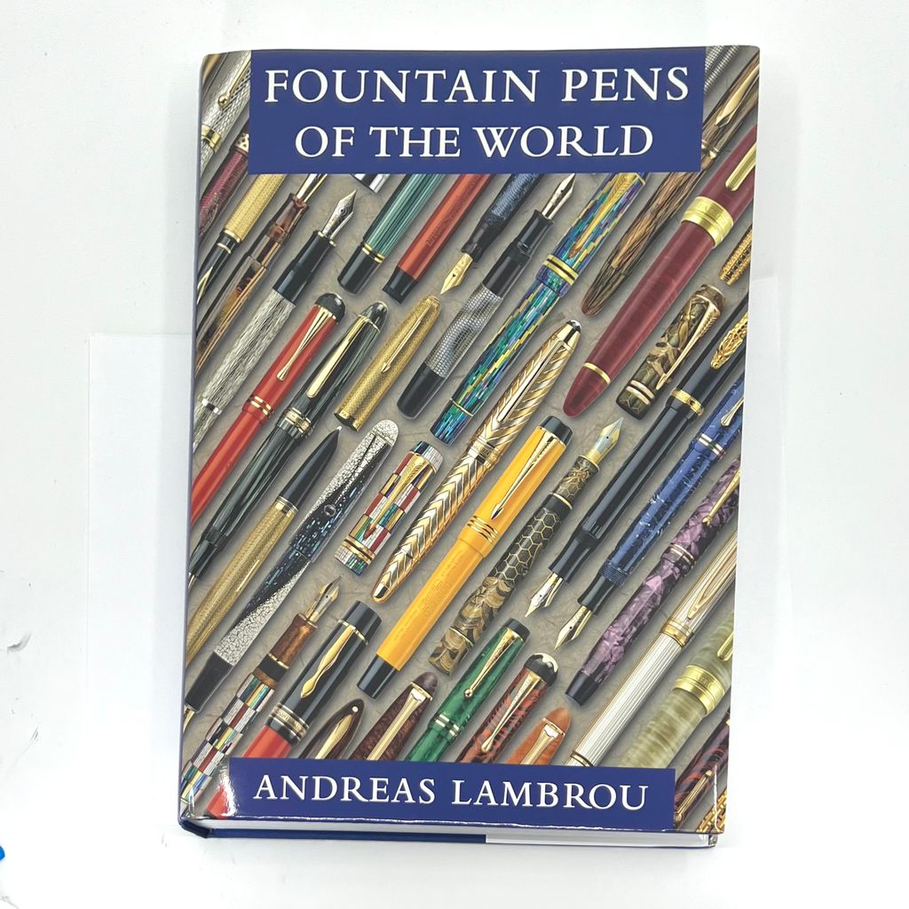 Fountain Pens of the World (2nd Edition) By Andreas Lambrou